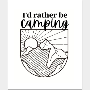 I'd rather be camping Posters and Art